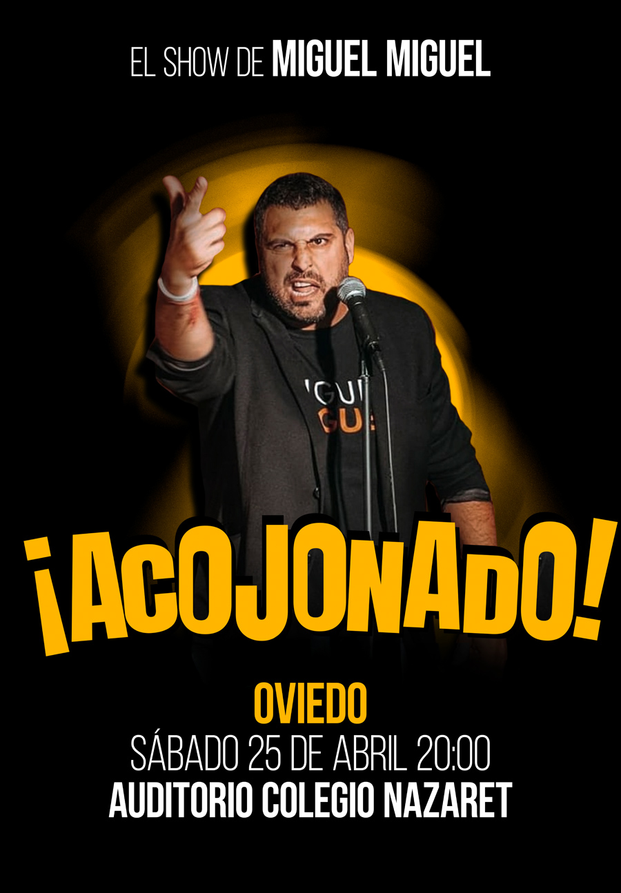 Miguel Miguel · ¡Acojonado! · Oviedo